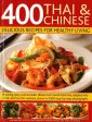 400 Thai & Chinese Delicious Recipes For Healthy Living: Tempting, Spicy And Aromatic Dishes From South East Asia, Adapted Into No-Fat And Low-Fat Versions, Shown In 1600 Step-By-Step Photographs Online now