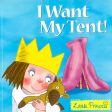 I Want My Tent! (Little Princess) For Cheap