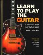 Learn To Play The Guitar : A Beginner s Guide To Playing Accoustic And 
Electric Guitar For Cheap