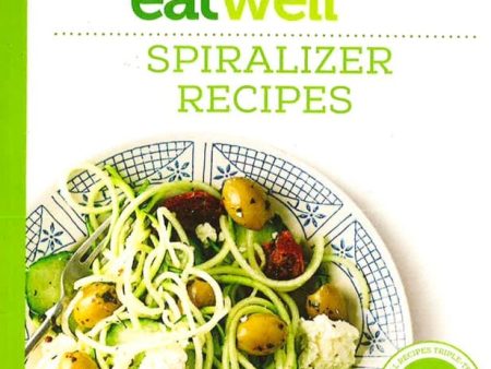 Good Food Eat Well: Spiralizer Recipes Sale